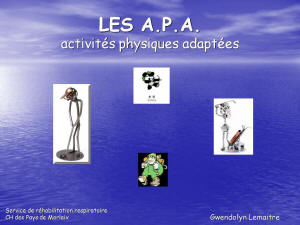 Les A.P.A. (activités physiques adaptées)